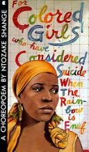 For colored girls who have considered suicide, when the rainbow is enuf