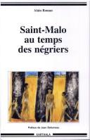 Saint-Malo au temps des négriers by Alain Roman cover