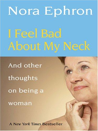 I Feel Bad About My Neck