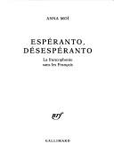 Espéranto désespéranto by Anna Moï cover