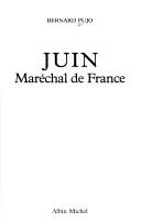Juin, maréchal de France by Bernard Pujo cover