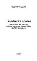 La mémoire spoliée by Sophie Cœuré cover