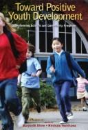 Toward positive youth development