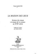 La maison des jeux, science du roman et roman de la science au XVIIe siècle by Fausta Garavini cover