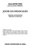 Jouer les didascalies by Monique Martinez Thomas, Jean-Marie Thomasseau cover