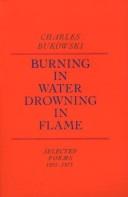 Burning in water, drowning in flame