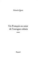Un Francais au coeur de l'ouragan cubain by Eduardo Manet cover