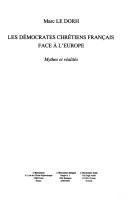 Les démocrates chrétiens français face à l'Europe by Marc Le Dorh cover