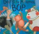 Doing the animal bop by Jan Ormerod, Lindsey Gardiner cover