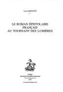 Le roman épistolaire français au tournant des lumières by Lucia Omacini cover