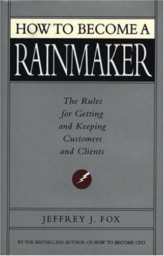 How to Become a Rainmaker