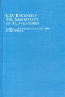 E.D. Buckner's The immortality of animals (1903) by E. D. Buckner cover