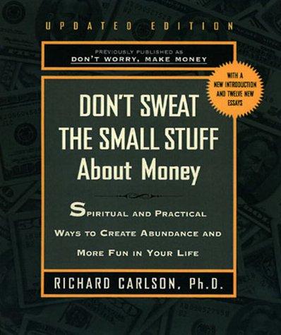 Dont Sweat The Small Stuff About Money