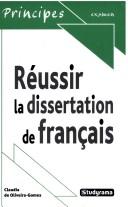 Réussir la dissertation de français by Claudia de Oliveira-Gomes cover