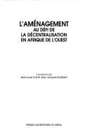 L'aménagement au défi de la décentralisation en Afrique de l'ouest