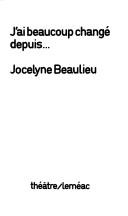 J'ai beaucoup changé depuis--