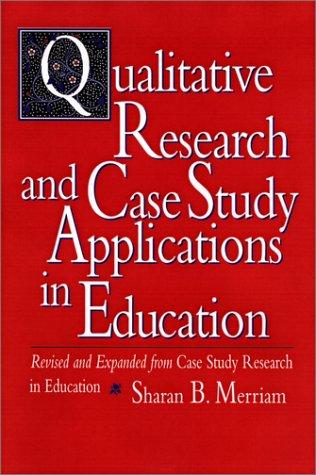 Qualitative Research and Case Study Applications in Education
