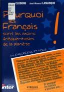 Pourquoi les français sont les moins fréquentables de la planète by Olivier Clodong cover