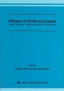 Diffusion in solids and liquids: heat transfer - microstructure and properties