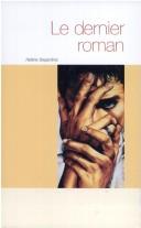 Le dernier roman by Hélène Desjardins cover