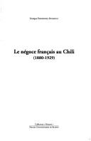 Le négoce français au Chili 1880-1929 by Enrique Fernandez-Domingo cover
