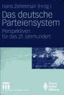 Das deutsche Parteiensystem: Perspektiven für das 21. Jahrhundert (German Edition) by Hans Zehetmair cover