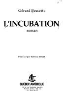 L' incubation by Gérard Bessette cover