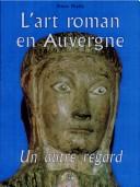 L' art roman en Auvergne by Bruno Phalip cover