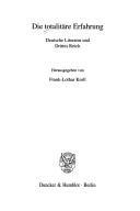 Die totalit are Erfahrung: deutsche Literatur und Drittes Reich by Frank-Lothar Kroll cover