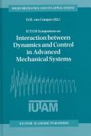 IUTAM Symposium on Interaction between Dynamics and Control in Advanced Mechanical Systems (Solid Mechanics and Its Applications)
