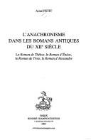 L' anachronisme dans les romans antiques du XIIe siècle by Aimé Petit cover