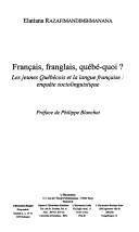 Francais, franglais, quebe-quoi? by Elatiana Razafimandimbimanana cover
