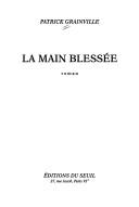 La main blessée by Patrick Grainville cover