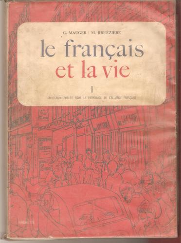 Le francais et la vie by Maurice Bruézière cover