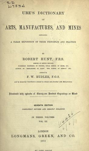 A dictionary of arts, manufactures, and mines