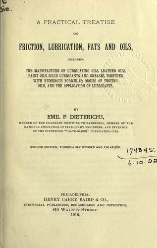 A practical treatise on friction, lubrication, fats and oils