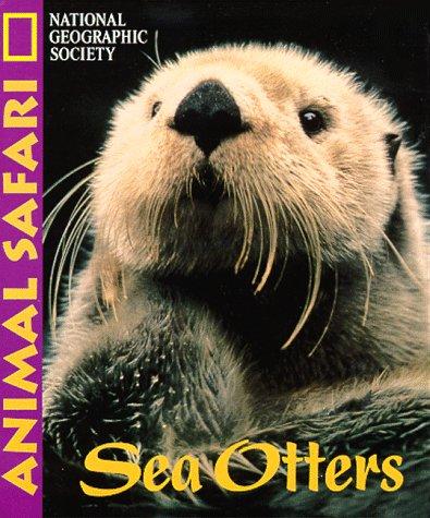 Animal Safari - Sea Otters (Animal Safari) by National Geographic Society cover