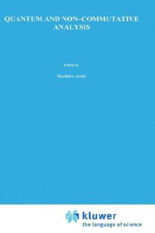 Quantum and non-commutative analysis