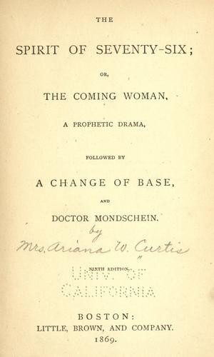The spirit of seventy-six, or, The coming woman