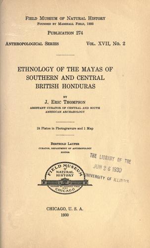 Ethnology of the Mayas of southern and central British Honduras