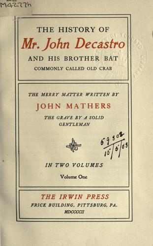 The history of Mr. John Decastro and his brother Bat, commonly called Old Crab