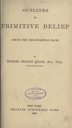 Outlines of primitive belief among the Indo-European races