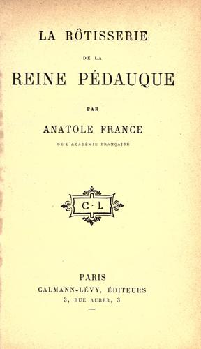 La ro tisserie de la Reine Pe dauque by Anatole France cover