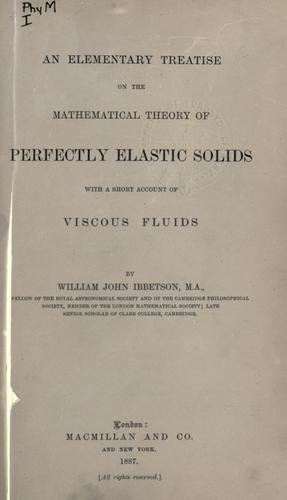 Elementary treatise on the mathematical theory of perfectly elastic solids
