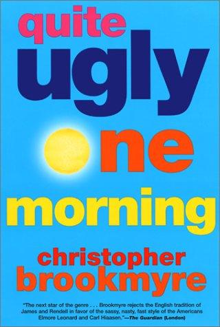 Quite Ugly One Morning