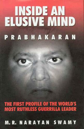 Inside an elusive mind, Prabhakaran