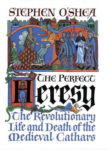 The Perfect Heresy by Stephen O'Shea cover