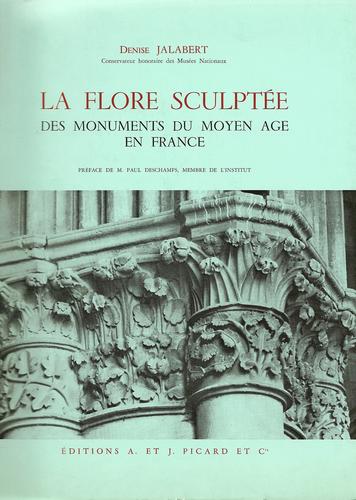 La flore sculptée des monuments du Moyen Âge en France by Denise Jalabert cover