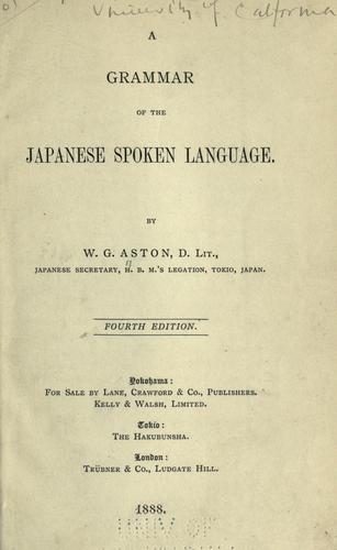 A grammar of the Japanese spoken language by W. G. Aston cover