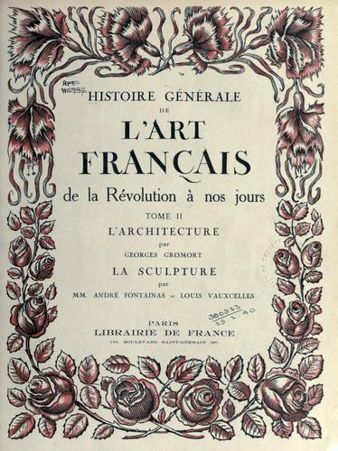 Histoire générale de l'art français de la Révolution à nos jours by André Fontainas cover